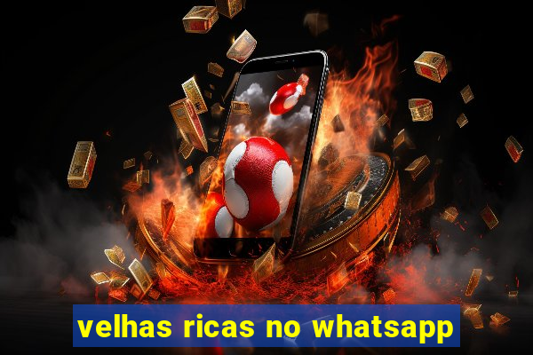 velhas ricas no whatsapp